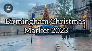 Birmingham city Centre Christmas Lights 2023 || Christmas Night Walk // Birmingham Christmas Market