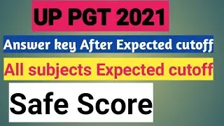 UP PGT ANSWER KEY AFTER EXPECTED CUTOFF 2021 || up pgt all subjects cutoff 2021 | up pgt cutoff 2021