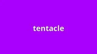 what is the meaning of tentacle