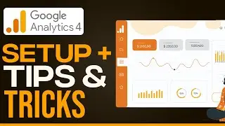 How To Setup Google Analytics 4 + Tips & Tricks (For Beginners)