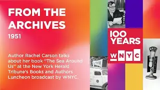 Author Rachel Carson at the Book and Author Luncheon on WNYC in 1951 | From the WNYC Archives