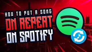 How to Put a Song on Repeat on Spotify 2024 [New Method]