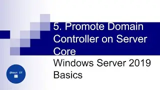 5. Promote Domain Controller on Server Core | Windows Server 2019 Basics