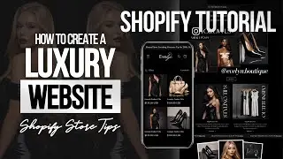 TIPS FOR CREATING A Luxury SHOPIFY STORE | Product page customization, contact page design & More!