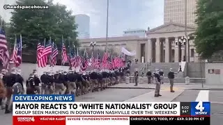 Mayor reacts to 'White Nationalist' group marching in Nashville