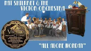 1927 Dance Record: All Alone Monday - Nat Shilkret & The Victor Orchestra (Victor Credenza Phono)