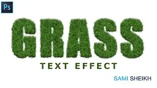 How To Create a Grass Text Effect in Photoshop | By Sami Sheikh 