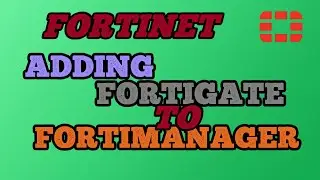 Adding Fortigate to Fortimanager