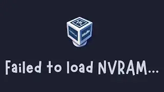 VirtualBox - Failed to load the NVRAM store from the file...