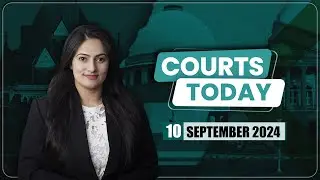 Courts Today 10.09.24:Justice Hema Committee Report|RenukaSwamy Murder|DHFL Bank Fraud Case And More