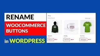 How to Rename Select Options Button or Add to Cart Button Text in WooCommerce Shop using WordPress