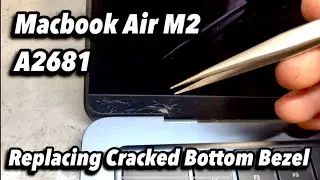 Macbook Air A2681 Screen Bottom Bezel Replacement