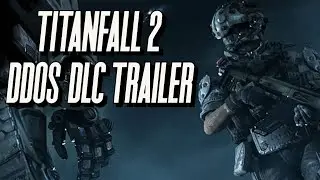 Titanfall 2 DDoS DLC Trailer