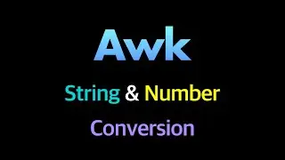 String and Number Conversion in Awk