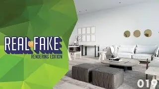 Real or Fake? Rendering Edition 019