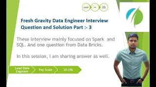 Day 25:- Fresh Gravity Data Engineer Interview Question and Solution Part :- 3