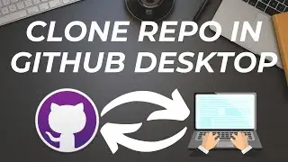 How to clone GitHub Repository using GitHub Desktop ?