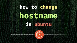 How to Change Hostname in Ubuntu Linux