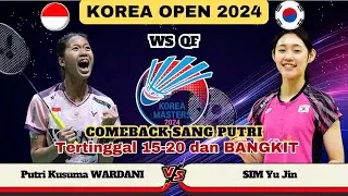 COMEBACK SANG PUTRI - Putri Kusuma WARDANI (INA) vs SIM Yu Jin (KOR) | QF Korea Masters 2024