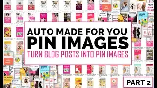 Create Pin Images Automatically - turn blog posts into Pinterest images