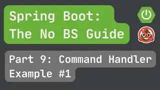 Spring Boot pt. 9: Command Handler and Custom Validation