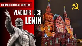 DID YOU KNOW ABOUT VLADIMIR ILICH LENIN'S MUSEUM?