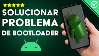 Cómo Reparar o Solucionar el Problema del Bootloop o Bucle de Arranque en Android