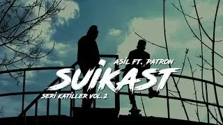 Asil Slang ft. Patron - Suikast (Seri Katiller Volume 2)