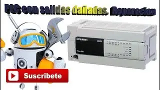 como reparar salidas del PLC dañadas