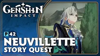 Neuvillete Story Quest | Genshin Impact (4.2) | Let's Play Part 42