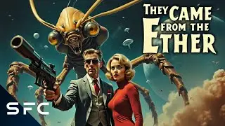 They Came From The Ether | Full Movie | Fantasy Sci-Fi Horror Movie | Free Movie