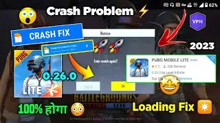 Pubg Lite 0.26.0 New Update Crash Problem | Pubg Lite 0.26.0 New Update Crash Fix 2023 🔥
