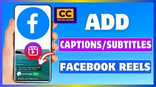 How To Add Closed Captions To Facebook Reels | Enable Auto Caption In Facebook Reels Video