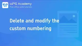 [WPS Academy] 1.5.6 Word: Delete and modify the custom numbering