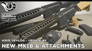 H3VR Early Access Update 92 - New Mk18 and M16A4 Models, New Attachments, WIP Feature Previews