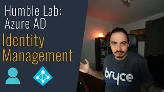 Humble Lab: How to Setup Azure AD for Cloud Native Identity Management