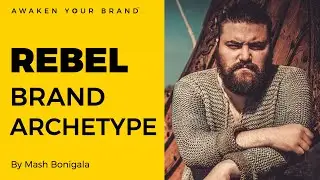 EP 10 - THE REBEL BRAND ARCHETYPE | The rebel brand can be summed up by one word: radical.