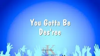 You Gotta Be - Des'ree (Karaoke Version)