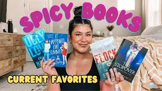 CURRENT FAVORITE SPICY BOOKS