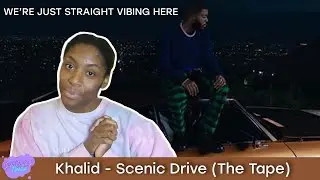 Khalid - Scenic Drive (The Tape) | REACTION