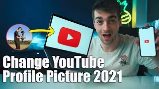 How to Change YouTube Profile Picture 2022 (Desktop & Mobile)