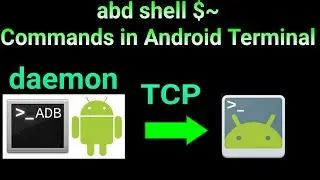 ADB commands in Android Terminal | adb-daemon and ADB shell via TCP