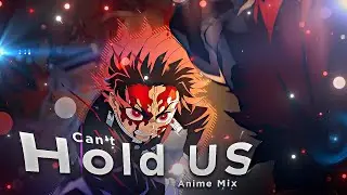 Can't Hold Us👿 | Anime Mix [AMV/EDIT]