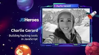 Building hacking tools in JavaScript - Charlie Gerard | JSHeroes 2024