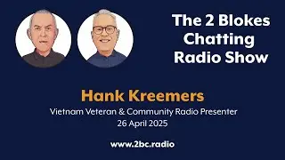 Hank Kreemers - Vietnam Veteran and Community Radio Presenter