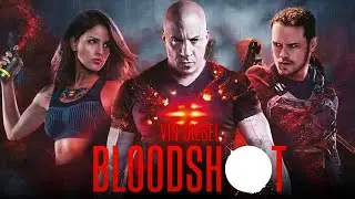 Bloodshot  (2020) Movie | Vin Diesel,Eiza González,Sam Heughan | Fact & Review