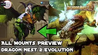 All Mounts in Dragon Nest 2 Evolution [DN2 Evolution Global]