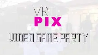 VIDEO GAME PARTY IDEAS with VRTL PIX (305) 741-5028