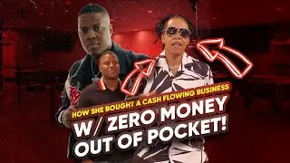 How she bought a cash flowing business with ZERO money out of pocket!