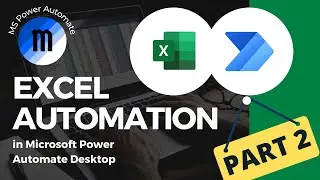 Power Automate Desktop Excel Automation Tutorial (Part 2 of 3)